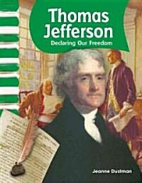 Thomas Jefferson: Declaring Our Freedom (Paperback)