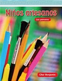 Ninos Artesanos (Crafty Kids) (Spanish Version) (Nivel 1 (Level 1)) (Paperback)