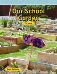 Our School Garden: Patterns (Paperback) - Level 2