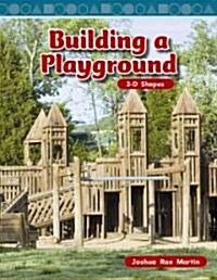 Building a Playground (Paperback)
