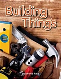 Building Things (Paperback)