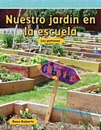 Nuestro Jard? En La Escuela (Paperback)