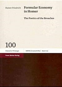 Formular Economy in Homer: The Poetics of the Breaches (Paperback)