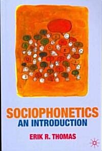 Sociophonetics : An Introduction (Paperback)