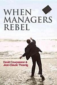 [중고] When Managers Rebel (Hardcover)