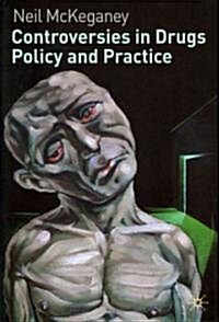 Controversies in Drugs Policy and Practice (Paperback)