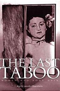 The Last Taboo : Women and Body Hair (Paperback)