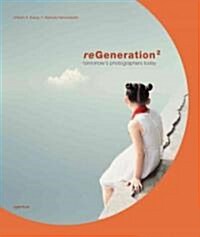 ReGeneration 2: Tomorrows Photographers Today (Paperback)