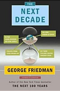 [중고] The Next Decade: Where Weve Been . . . and Where Were Going (Hardcover)