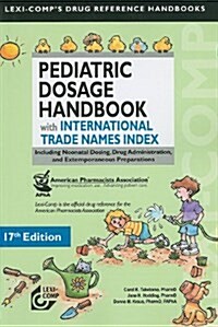 Lexi-Comps Pediatric Dosage Handbook with International Trade Names Index (Paperback, 17th)