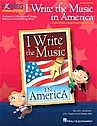 I Write the Music in America: Composer Chronicles (Set 2) (Paperback)