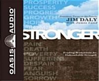 Stronger: Trading Brokenness for Unbreakable Strength (Audio CD)