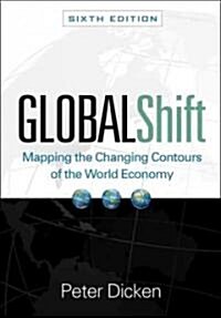 [중고] Global Shift: Mapping the Changing Contours of the World Economy (Paperback, 6)