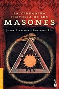 La verdadera historia de los masones / The True History of the Freemasons (Paperback)