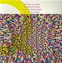 Optical Illusions/ Illusion DOptique/ Optische Tauschungen/ Optische Illusies (Paperback, Multilingual)