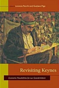 Revisiting Keynes: Economic Possibilities for Our Grandchildren (Paperback)