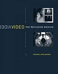 Video: The Reflexive Medium (Paperback)