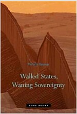 Walled States, Waning Sovereignty (Hardcover)