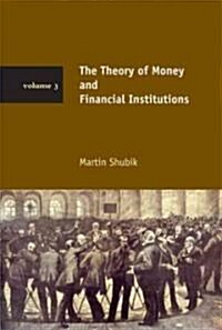 The Theory of Money and Financial Institutions (Hardcover)