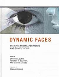 Dynamic Faces: Insights from Experiments and Computation (Hardcover)
