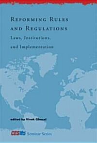 Reforming Rules and Regulations: Laws, Institutions, and Implementation (Hardcover)