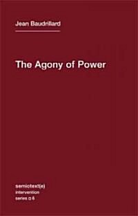The Agony of Power (Paperback, 1st)