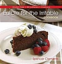 Edible for the Irritable: Gluten Free Ibs Sufferers Coeliacs (Paperback)