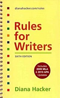 Rules for Writers With 2009 MLA and 2010 APA Updates + MLA Quick Reference Card + APA Quick Reference Card (Paperback, 6th, Spiral)