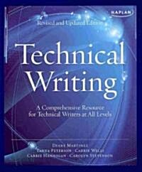 Kaplan Technical Writing: A Comprehensive Resource for Technical Writers at All Levels (Paperback, Revised, Update)