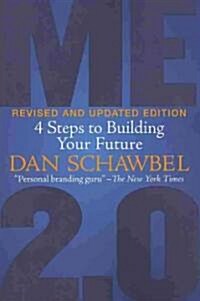 Me 2.0: 4 Steps to Building Your Future (Paperback, Revised, Update)