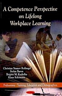 Competence Perspective on Lifelong Workplace Learning (Paperback, UK)