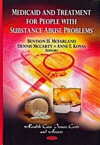 Medicaid & Treatment for People with Substance Abuse Problems (Hardcover, UK)