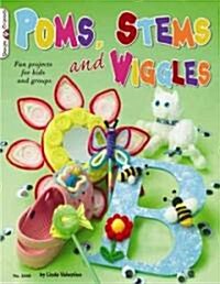 Poms, Stems and Wiggles: Fun Projects for Kids and Groups (Paperback)