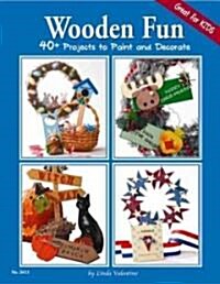 Wooden Fun: 40+ Projects to Paint and Decorate (Paperback)