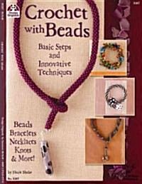 Crochet with Beads: Basic Steps and Innovative Techniques (Paperback)