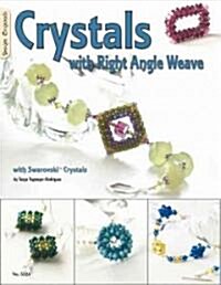 Crystals with Right Angle Weave with Swarovski Crystals (Paperback)