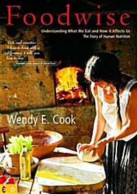 Foodwise : Understanding What We Eat and How it Affects Us, The Story of Human Nutrition (Paperback, 2 Revised edition)