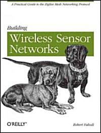 Building Wireless Sensor Networks (Paperback, 1st)