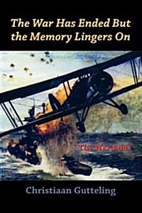 The War Has Ended But the Memory Lingers on (Hardcover)