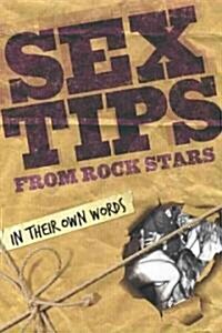 Sex Tips from Rock Stars: In Their Own Words (Paperback)