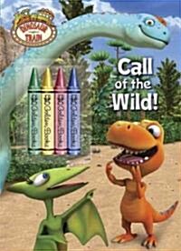 Call of the Wild! [With 4 Crayons] (Paperback)