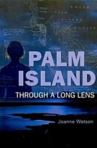 Palm Island: Through a Long Lens (Paperback)