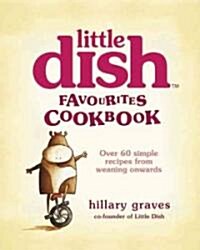 Little Dish Favourites Cookbook (Hardcover)