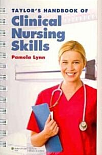 Taylors Handbook of Clinical Nursing Skills (Paperback, 1st, Spiral)