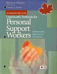 Workbook for Lippincotts Textbook for Personal Support Workers: A Humanistic Approach to Caregiving (Paperback, Workbook)