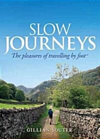 Slow Journeys (Paperback)
