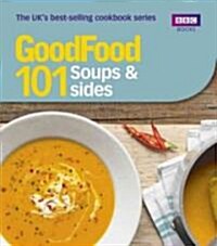 Good Food: Soups & Sides : Triple-tested recipes (Paperback)