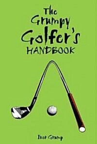 The Grumpy Golfers Handbook (Hardcover)