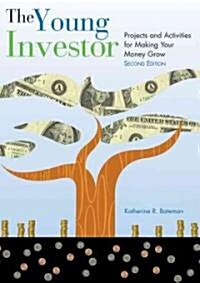 The Young Investor: Projects and Activities for Making Your Money Grow (Paperback, 2, Second Edition)