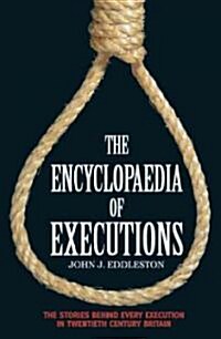 The Encyclopaedia of Executions (Hardcover)